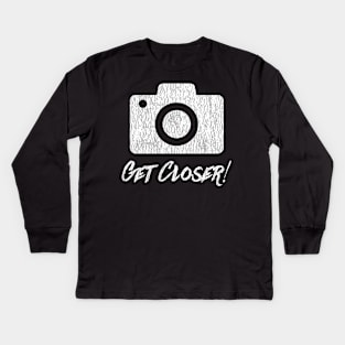 Get Closer! (Vintage Style) Kids Long Sleeve T-Shirt